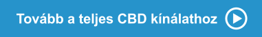 Tovább a teljes CBD kínálathoz >>>